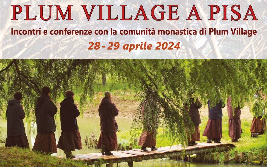 Comunità monastica Plum Village_Incontri a San Rossore e a Pisa_28-29 Aprile 2024